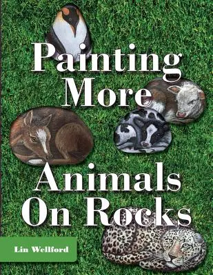 Malowanie kolejnych zwierząt na skałach (najnowsze wydanie) - Painting More Animals on Rocks (Latest Edition)