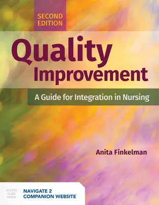 Poprawa jakości: A Guide for Integration in Nursing: Przewodnik po integracji w pielęgniarstwie - Quality Improvement: A Guide for Integration in Nursing: A Guide for Integration in Nursing