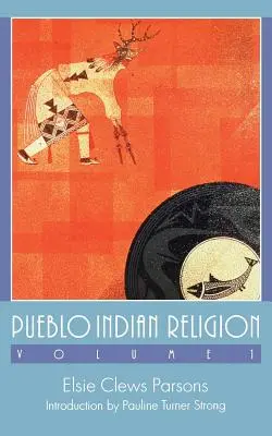 Religia Indian Pueblo, tom 1 - Pueblo Indian Religion, Volume 1