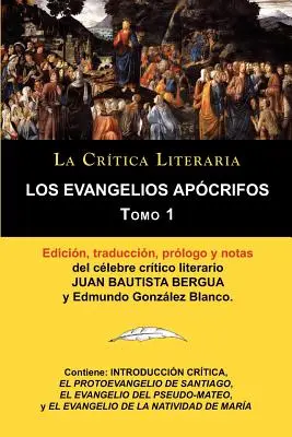 The Apocryphal Gospels Volume 1, Literary Criticism Collection By The Celebrated Literary Criticic Juan Bautista Bergua, Ediciones Ibericas - Los Evangelios Apocrifos Tomo 1, Coleccion La Critica Literaria Por El Celebre Critico Literario Juan Bautista Bergua, Ediciones Ibericas