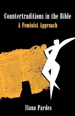 Kontrtradycje w Biblii: Podejście feministyczne - Countertraditions in the Bible: A Feminist Approach