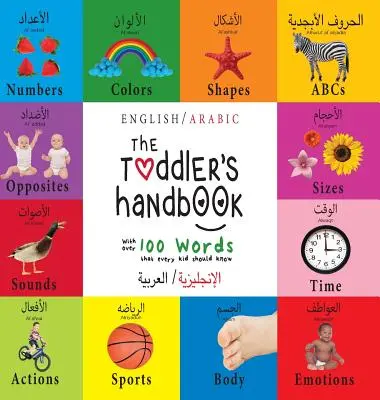 Podręcznik malucha: Dwujęzyczny (angielski / arabski) (الإنجليزية ال - The Toddler's Handbook: Bilingual (English / Arabic) (الإنجليزية ال