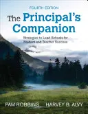 The Principal's Companion: Strategie prowadzenia szkół dla sukcesu uczniów i nauczycieli - The Principal′s Companion: Strategies to Lead Schools for Student and Teacher Success