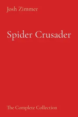 Spider Crusader: Kompletna kolekcja - Spider Crusader: The Complete Collection