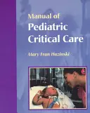 Podręcznik pediatrycznej opieki krytycznej - Manual of Pediatric Critical Care