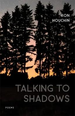 Rozmawiając z cieniami: Wiersze - Talking to Shadows: Poems