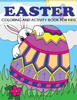 Wielkanocna kolorowanka i książka ćwiczeń dla dzieci - Easter Coloring and Activity Book for Kids