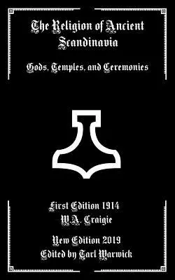 Religia starożytnej Skandynawii: Bogowie, świątynie i ceremonie - The Religion of Ancient Scandinavia: Gods, Temples, and Ceremonies