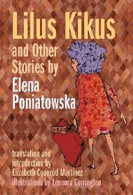 Lilus Kikus i inne opowiadania Eleny Poniatowskiej - Lilus Kikus and Other Stories by Elena Poniatowska