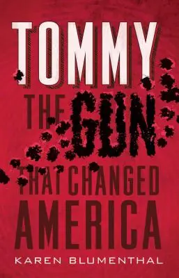 Tommy: Broń, która zmieniła Amerykę - Tommy: The Gun That Changed America