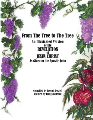 Od drzewa do drzewa: Ilustrowana wersja objawienia Jezusa Chrystusa przekazana apostołowi Janowi - From The Tree to The Tree: An Illustrated Version of the Revelation of Jesus Christ as Given to the Apostle John