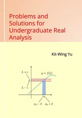 Problemy i rozwiązania dla studiów licencjackich z analizy rzeczywistej - Problems and Solutions for Undergraduate Real Analysis