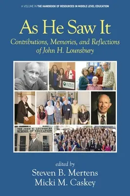 As He Saw It: Wkład, wspomnienia i refleksje Johna H. Lounsbury'ego - As He Saw It: Contributions, Memories and Reflections of John H. Lounsbury