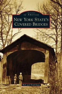 Kryte mosty stanu Nowy Jork - New York State's Covered Bridges
