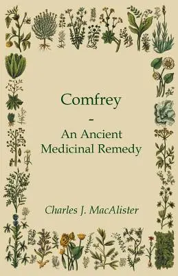 Żywokost - starożytny środek leczniczy - Comfrey - An Ancient Medicinal Remedy