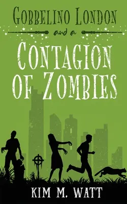 Gobbelino London i epidemia zombie - Gobbelino London & a Contagion of Zombies