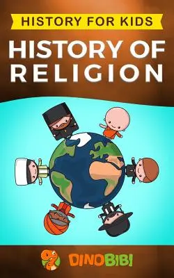 Historia dla dzieci: Historia religii - History for kids: History of Religion