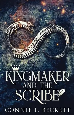 Królobójca i skryba - Kingmaker And The Scribe