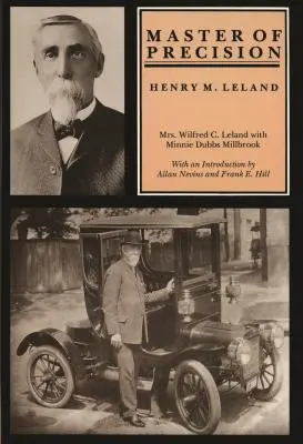 Mistrz precyzji: Henry M. Leland - Master of Precision: Henry M. Leland