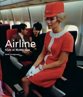 Linie lotnicze: Styl na wysokości 30 000 stóp - Airline: Style at 30,000 Feet