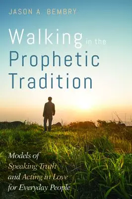 Chodzenie w proroczej tradycji - Walking in the Prophetic Tradition