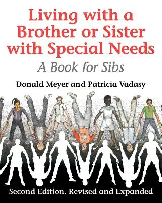 Życie z bratem lub siostrą o specjalnych potrzebach: Książka dla rodzeństwa - Living with a Brother or Sister with Special Needs: A Book for Sibs