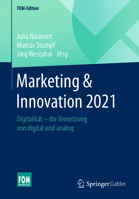 Marketing i innowacje 2021: Digitalitt - połączenie technologii cyfrowej i analogowej - Marketing & Innovation 2021: Digitalitt - Die Vernetzung Von Digital Und Analog