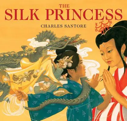 Jedwabna księżniczka: Wydanie klasyczne - The Silk Princess: The Classic Edition