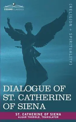 Dialog św. Katarzyny ze Sieny - Dialogue of St. Catherine of Siena