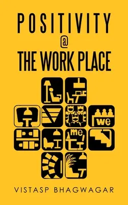 Pozytywność w miejscu pracy: Ponowne przemyślenie tego, co jest istotne dla lepszego projektowania miejsca pracy - Positivity @ the Work Place: Re-Thinking What's Relevant for Better Work Place Design