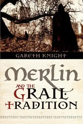 Merlin i tradycja Graala - Merlin and the Grail Tradition