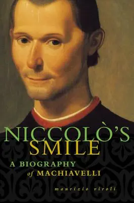Uśmiech Niccolo: Biografia Machiavellego - Niccolo's Smile: A Biography of Machiavelli