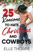 25 powodów, by nienawidzić świąt i kowbojów: Świąteczny romans w małym miasteczku - 25 Reasons to Hate Christmas and Cowboys: A small town holiday romance