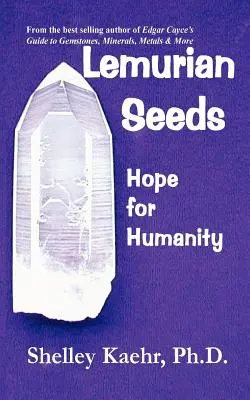 Lemurian Seeds: Nadzieja dla ludzkości - Lemurian Seeds: Hope for Humanity