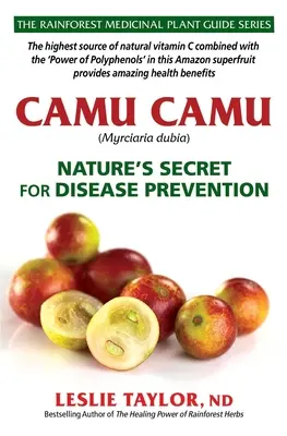 Camu Camu: Sekret natury w zapobieganiu chorobom - Camu Camu: Nature's Secret for Disease Prevention