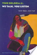 My mówimy, wy słuchacie: Nowe plemiona, nowe tereny - We Talk, You Listen: New Tribes, New Turf