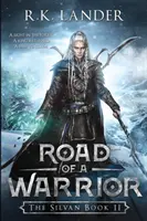 Droga wojownika: Księga Silvan II - Road of a Warrior: The Silvan Book II