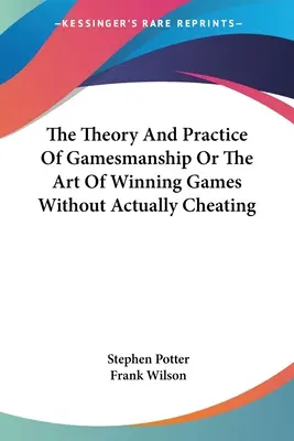 Teoria i praktyka gier, czyli sztuka wygrywania gier bez oszukiwania - The Theory and Practice of Gamesmanship or the Art of Winning Games Without Actually Cheating