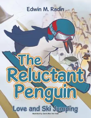Niechętny pingwin: Miłość i skoki narciarskie - The Reluctant Penguin: Love and Ski Jumping
