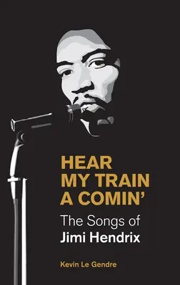 Hear My Train a Comin': The Songs of Jimi Hendrix