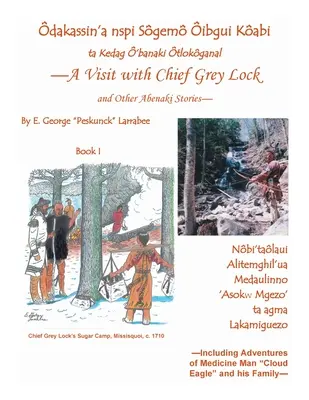 Wizyta u wodza Grey Locka i inne opowieści Abenaki, Księga 1 - A Visit with Chief Grey Lock and Other Abenaki Stories, Book 1