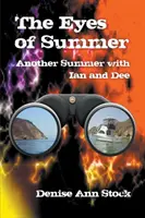 Oczy lata: Kolejne lato z Ianem i Dee - The Eyes of Summer: Another Summer with Ian and Dee