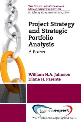 Strategia projektów i strategiczne zarządzanie portfelem: A Primer - Project Strategy and Strategic Portfolio Management: A Primer