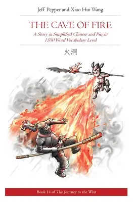 Jaskinia ognia: Opowieść w języku chińskim uproszczonym i pinyin, poziom słownictwa 1500 słów - The Cave of Fire: A Story in Simplified Chinese and Pinyin, 1500 Word Vocabulary Level