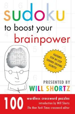 Sudoku na trening mózgu prezentowane przez Willa Shortza: 100 krzyżówek bez słów - Sudoku to Boost Your Brainpower Presented by Will Shortz: 100 Wordless Crossword Puzzles