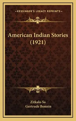 Amerykańskie opowieści indiańskie (1921) - American Indian Stories (1921)