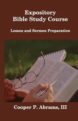 Kurs wykładowego studiowania Biblii: Przygotowanie lekcji i kazania - Expository Bible Study Course: Lesson and Sermon Preparation