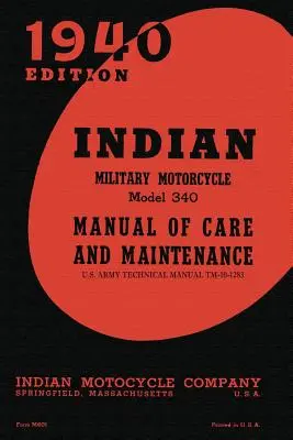 Instrukcja obsługi i konserwacji indyjskiego motocykla wojskowego model 340 - Indian Military Motorcycle Model 340 Manual of Care and Maintenance