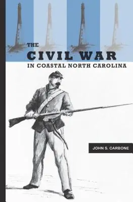 Wojna secesyjna w przybrzeżnej Karolinie Północnej - The Civil War in Coastal North Carolina