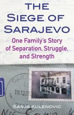 Oblężenie Sarajewa: Historia separacji, walki i siły jednej rodziny - The Siege of Sarajevo: One Family's Story of Separation, Struggle, and Strength